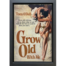 Grow Old With Me - Original - Black Framed
